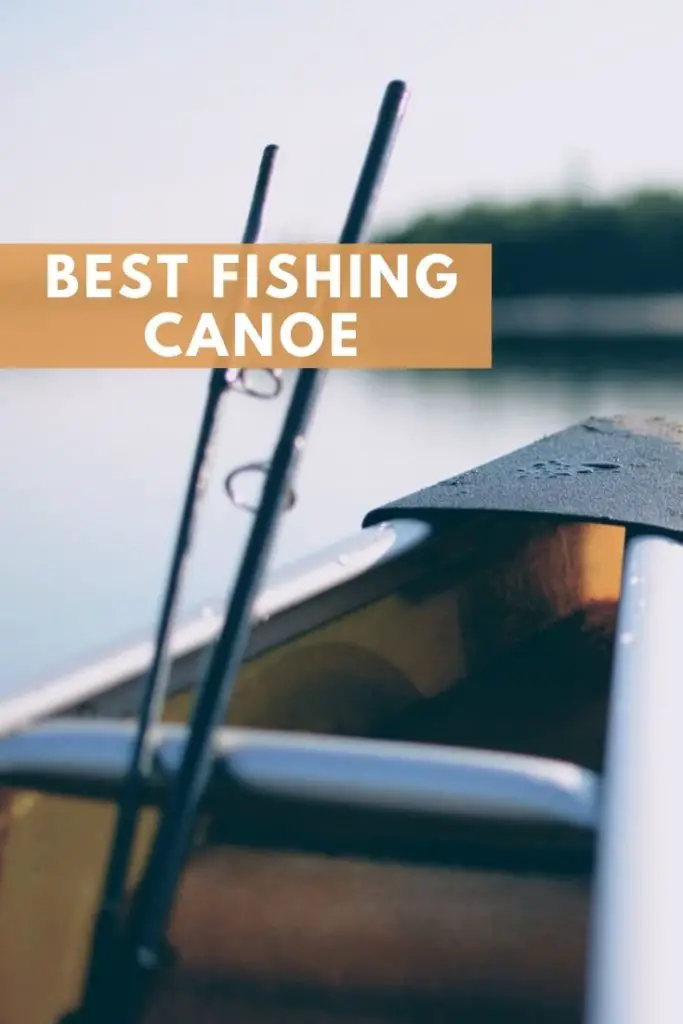 Best Fishing Canoe